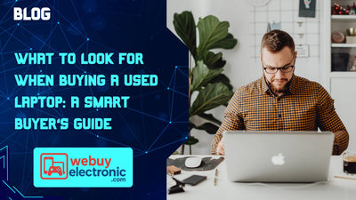 What to Look for When Buying a Used Laptop