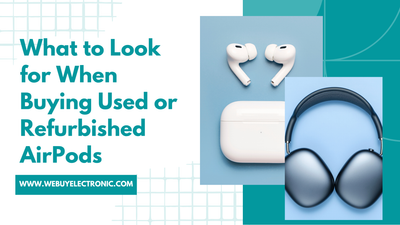 What to Look for When Buying Used or Refurbished AirPods