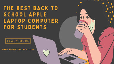 The Best Back to School Apple Laptop Computer for Students - WeBuyElectronic