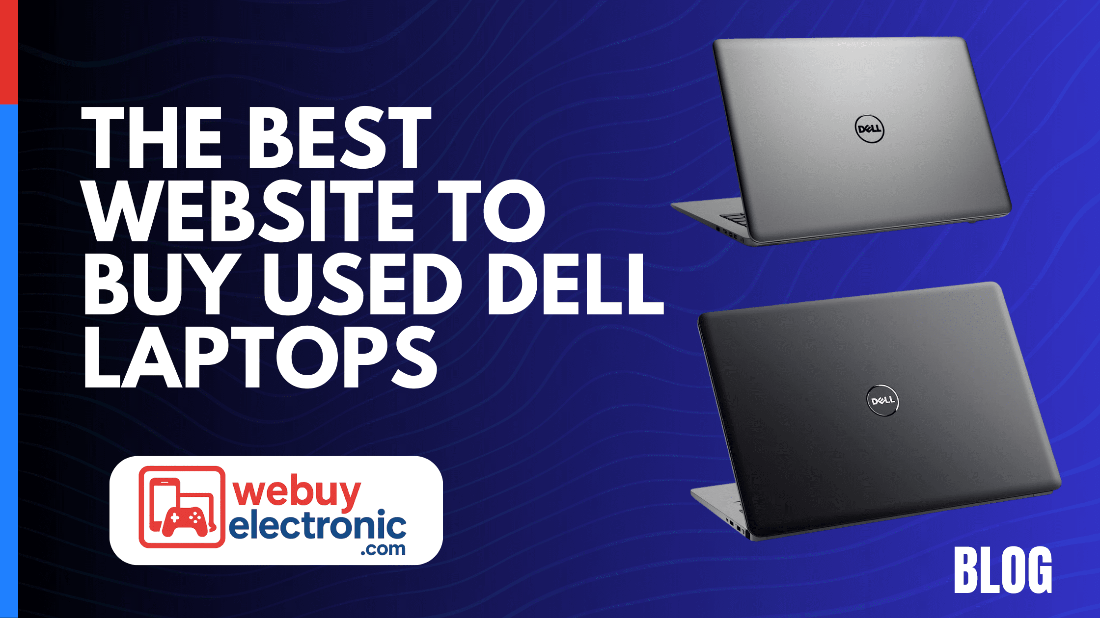 The Best Website to Buy Used Dell Laptops - WeBuyElectronic