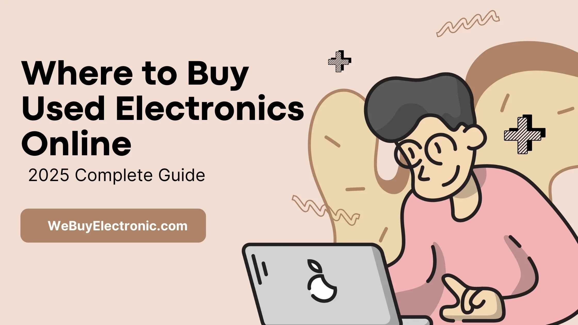 Where to Buy Used Electronics Online: A Complete Guide 2025 - WeBuyElectronic